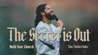 The Secret Is Out Tim Timberlake Celebration Church