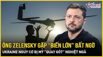 Ông Zelensky gặp “biến lớn” bất ngờ, châu Âu cảnh báo Ukraine nguy cơ bị Mỹ “quay gót” nghiệt ngã