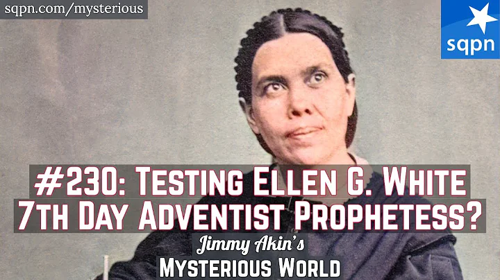 Testing Ellen Gould White (Seventh-Day Adventist P...
