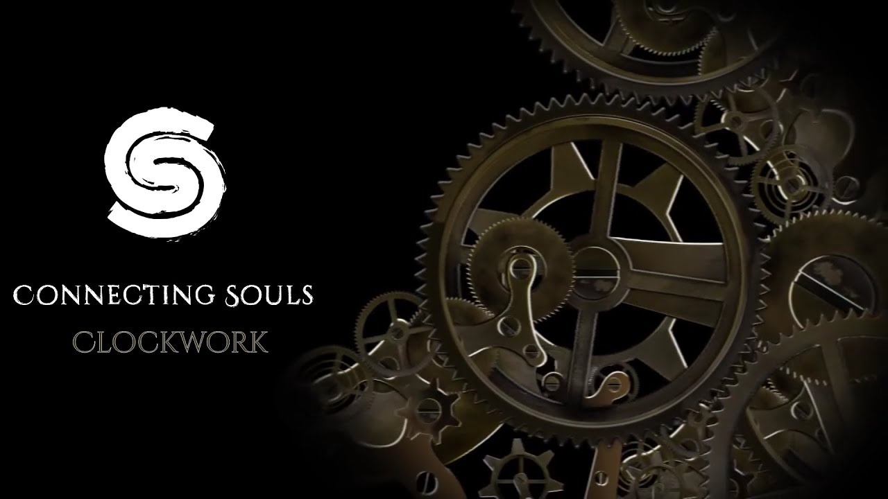 Guarda Connecting Souls "Clockwork" su YouTube Guarda Connecting Souls "Clockwork" su YouTube