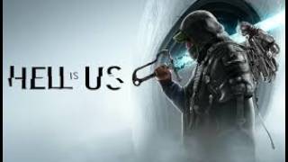 HELL IS US - Episode 1 - First Playthrough