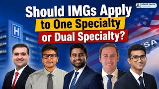 Should IMGs Apply to One Specialty or Dual Specialty? Profile
