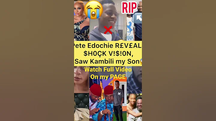 Pete Edochie R£V£AL$ $H0ÇK V!$!0N, I SAW Kambili my SON😭😱😳 #mayedochie #judyaustin #yuledochie