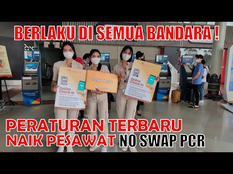 SYARAT NAIK PESAWAT MULAI BULAN MARET 2023 BERLAKU DI SEMUA BANDARA
