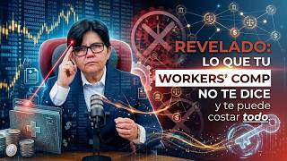 Lo que nadie te explica del Workers’ Comp (y cómo proteger tu negocio)