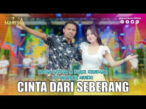INTAN AFIFAH FT FARIZ KENDANG CINTA DARI SEBERANG I Mahesa Music