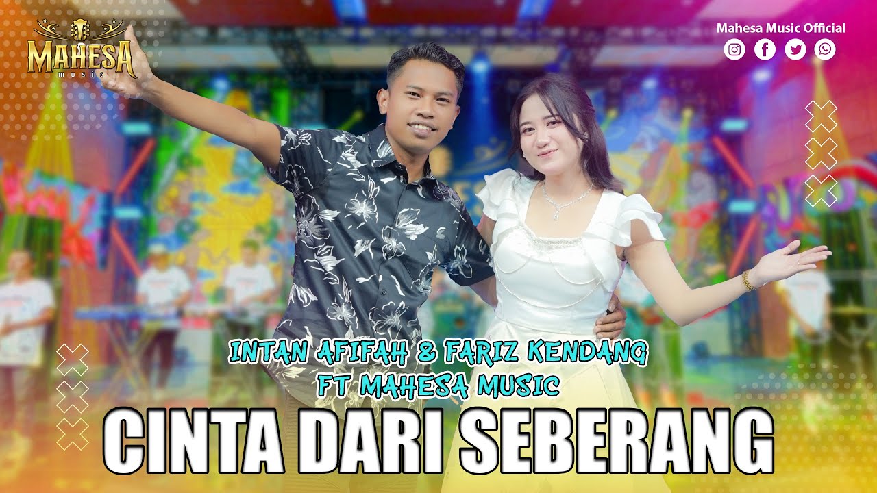 INTAN AFIFAH FT FARIZ KENDANG - CINTA DARI SEBERANG I Mahesa Music