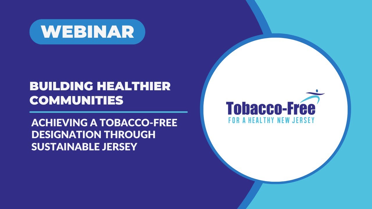 Building Healthier Communities: Achieving a Tobacco-Free Designation Through Sustainable Jersey