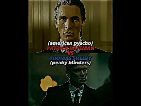 Patrick Bateman Vs Thomas Shelby || Shorts Sigma