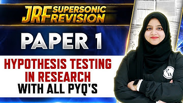 UGC NET Paper 1: Hypothesis Testing in Research with all PYQ
