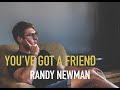 You&#39;ve Got a Friend (Cover) - Randy Newman