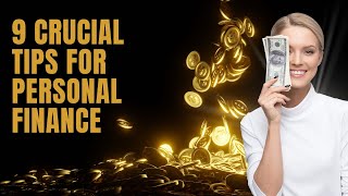 Master Your Finances: 9 Essential Tips Revealed
