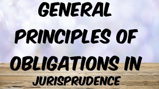 Obligations|meaning of obligation|kinds of obligation|general principles of obligation|