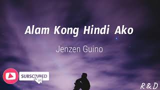 Video voorbeeld van "Jenzen Guino (Cover)-Alam Kong Hindi Ako (Lyrics)"