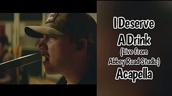 I Deserve A Drink (Live from Abbey Road Studios) - Morgan Wallen Acapella I Deserve A Drink (Live from Abbey Road Studios) - Morgan Wallen Acapella