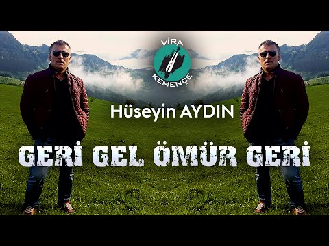 Hüseyin AYDIN (Çayan) - Geri Gel Ömrüm Geri [2020]