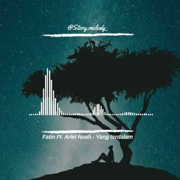 Snap wa terbaru bagus ( cover_fatin ft Ariel Noah yg terdalam)