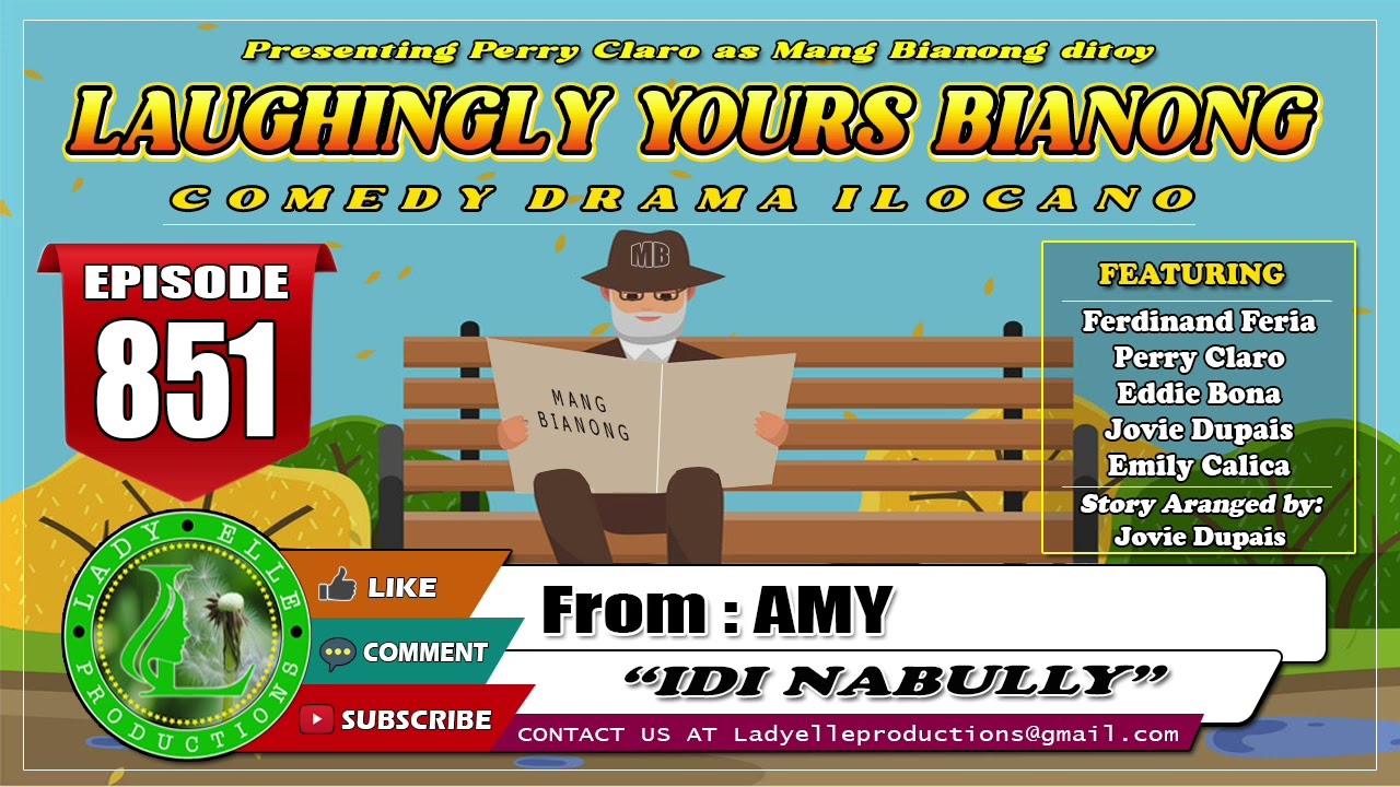 LAUGHINGLY YOURS BIANONG #851 - IDI NABULLY | AMY | LADY ELLE PRODUCTIONS | ILOCANO DRAMA