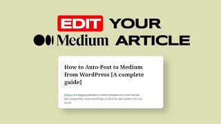 How to Edit Your Medium Article