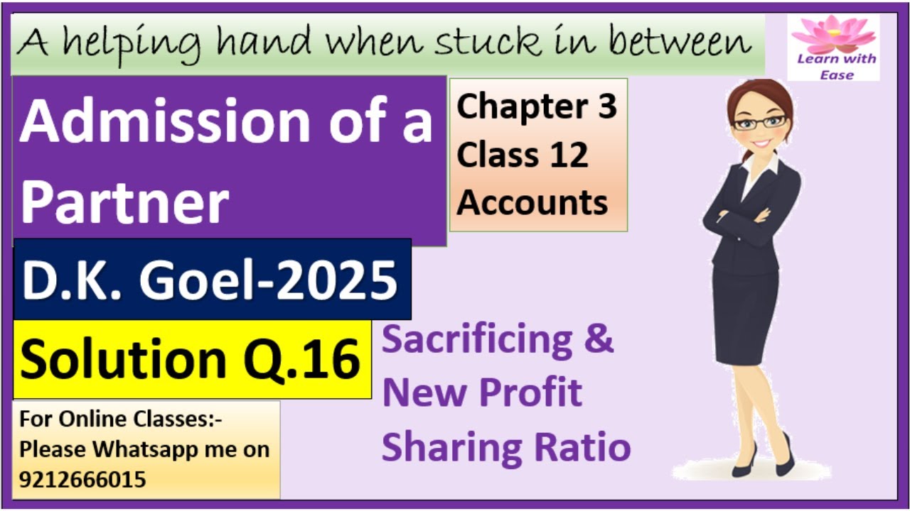 Admission Of A Partner D K Goel 2025 Q 16 Ch 3 Class 12 Accounts Admission Of A Partner D K Goel 2025 Q 16 Ch 3 Class 12 Accounts