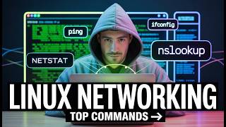 Linux Networking Commands Explained | Essential Commands for Beginners & Hackers