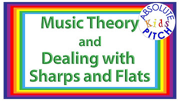 Basic Music Theory and Dealing with Sharps and Flats