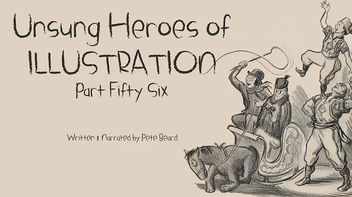 UNSUNG HEROES OF ILLUSTRATION 56 HD