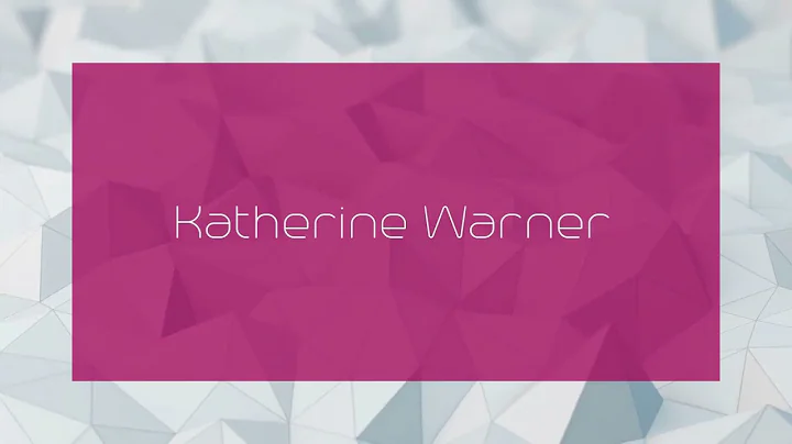 Katherine Warner - appearance