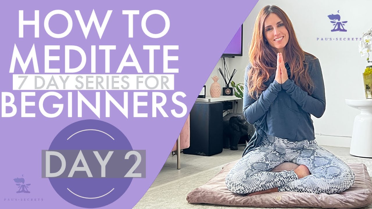Day 2: Calm Your Thoughts  |  How to Meditate for Beginners