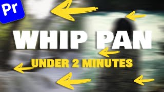 Create WHIP PAN TRANSITION Under 2 Minutes in Premiere Pro