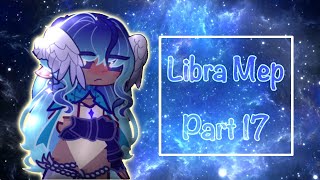 //Libra Mep ♎️ // part 17 // @Saturnthe_Sleepyhead //