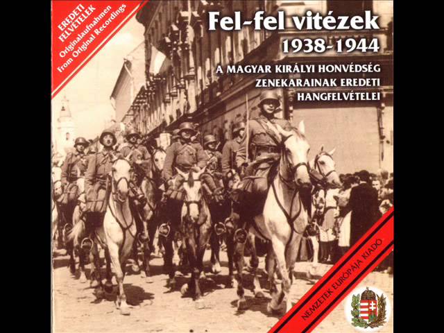 Fel-fel vitézek - Katonadalok 1938-1944 - Teljes lemez - YouTube