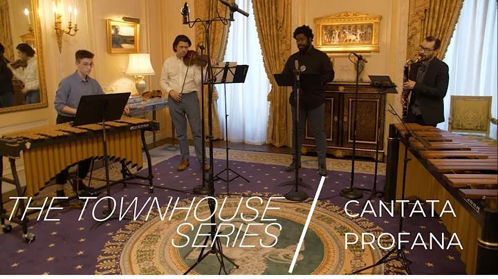 Cantata Profana  - The Townhouse Series (presented...