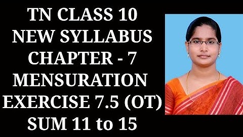 10th Maths Ch-7 Mensuration | Ex-7.5 (11 to 15 sums) | Samacheer One plus One channel