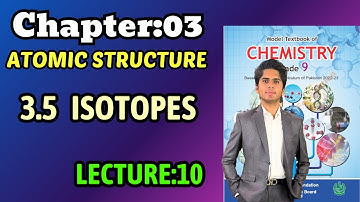Isotopes | Ch#3 Atomic Structure | Class 9 Chemistry New Book Federal Board NBF