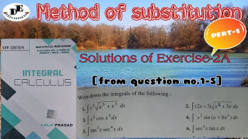 Integral calculus Method of substitution Exercise -2A
