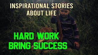 Hard Work Bring Success- Inspirational Stories About Life | Motivate Tube