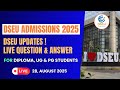 DSEU Admissions 2025 | Live Updates, Doubts And Question &amp; Answer | Diploma, UG &amp; PG Students