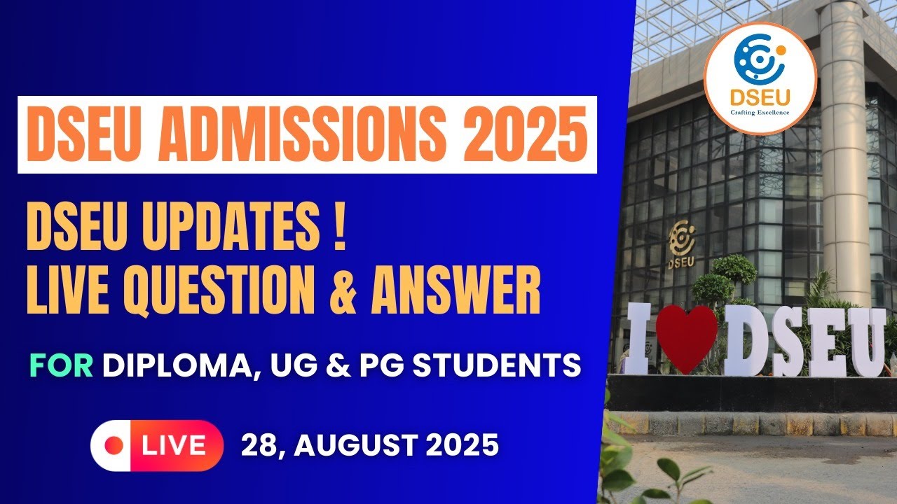 DSEU Admissions 2025 | Live Updates, Doubts And Question & Answer ...