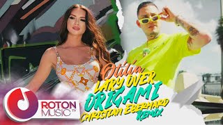 Otilia feat. Lary Over - Origami | Christian Eberhard Remix