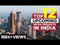 Top 12 Upcoming Infrastructure Projects In India | RealtyNXT