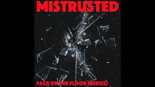 Mistrusted - Face On The Floor