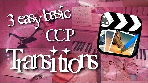 3 EASY BASIC TRANSITIONS ON CCP 👌