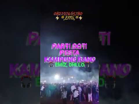 ‼️PARTl DOTl { PESTA KAMPUNG RANO} Edit 🏝️DJR NW 2025🎧 EMiZ, DHLLO🎧⚡