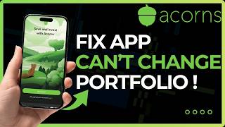 How To Fix Acorns Cannot Change Portfolio !