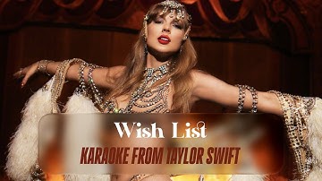 Wish List - Karaoke From Taylor Swift