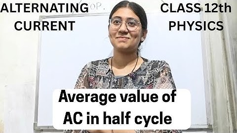 Average value of AC in half cycle | alternating current | physics | class 12 