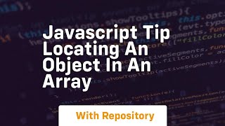 Javascript tip locating an object in an array