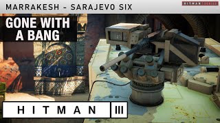 HITMAN 3 Marrakesh - Sarajevo Six - 