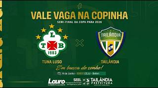 SEMI FINAL - SUPER COPA PARÁ SUB20 - TUNA LUSO x E.C Tailândia